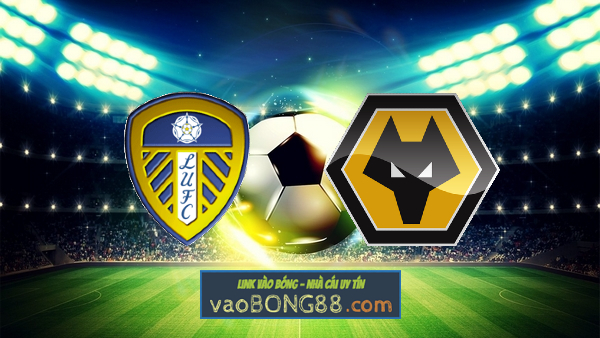 Soi kèo, nhận định Leeds Utd vs Wolves – 21h00 – 06/08/2022