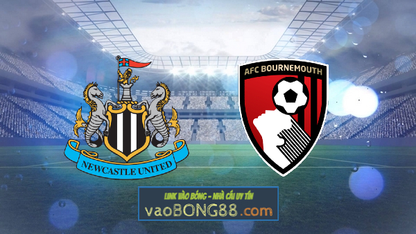Soi kèo, nhận định Newcastle vs Bournemouth – 21h00 – 17/09/2022