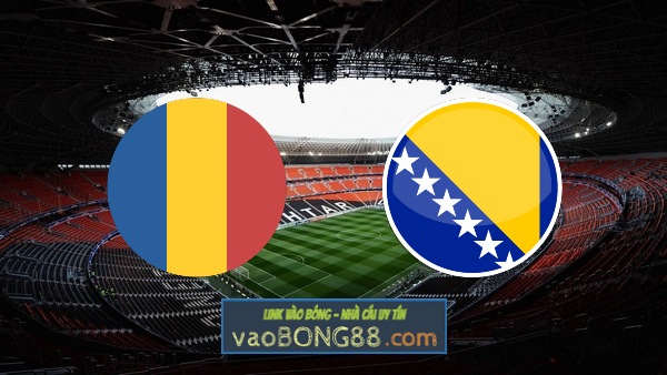 Soi kèo, nhận định Romania vs Bosnia – 01h45 – 27/09/2022