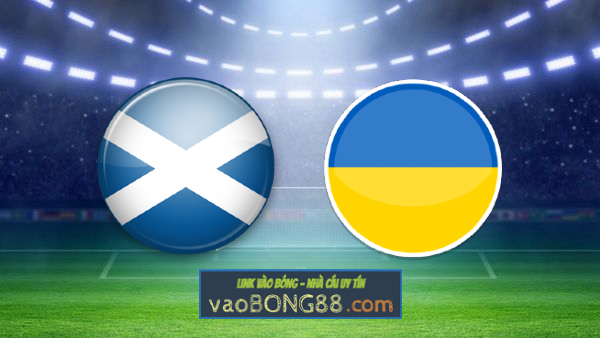 Soi kèo, nhận định Scotland vs Ukraine – 01h45 – 22/09/2022