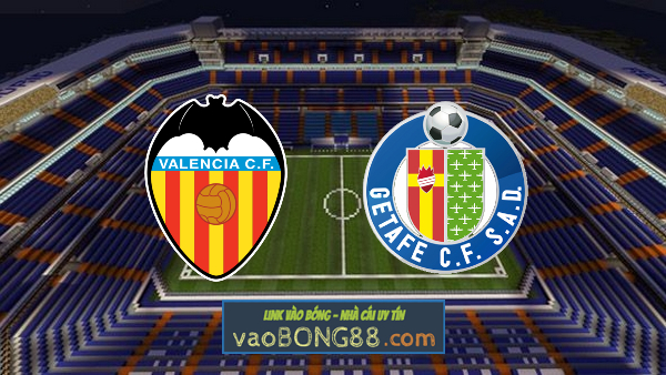 Soi kèo nhà cái Fun88 trận Valencia vs Getafe – 02h00 – 05/09/2022
