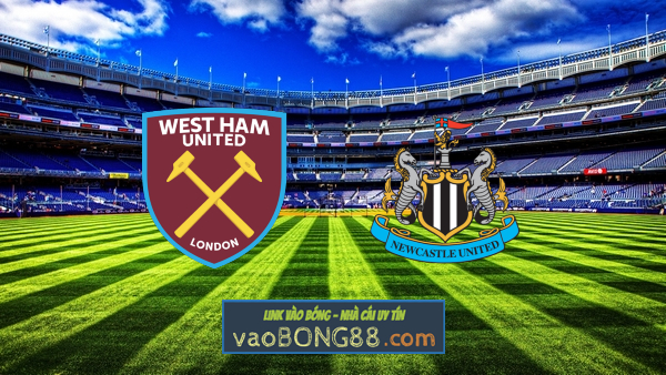 Soi kèo, nhận định West Ham vs Newcastle – 20h00 – 11/09/2022