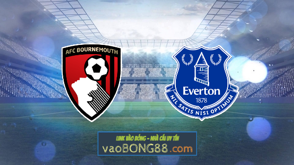 Soi kèo, nhận định Bournemouth vs Everton – 02h45 – 09/11/2022
