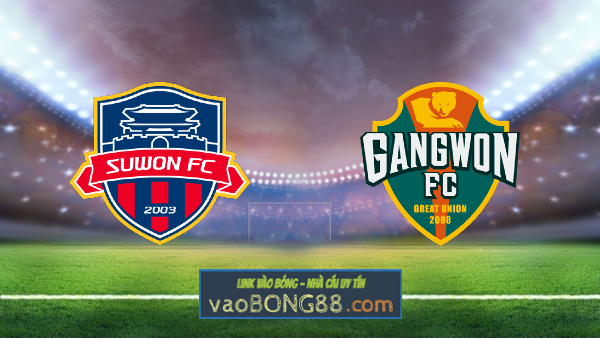 Soi kèo, nhận định Suwon FC vs Gangwon – 17h00 – 25/06/2023