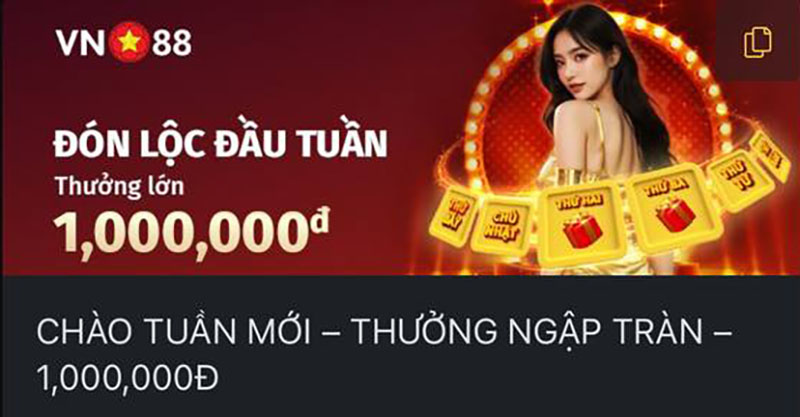 Vn88 chào tuần mới nhận thưởng 1,000,000đ cho thành viên